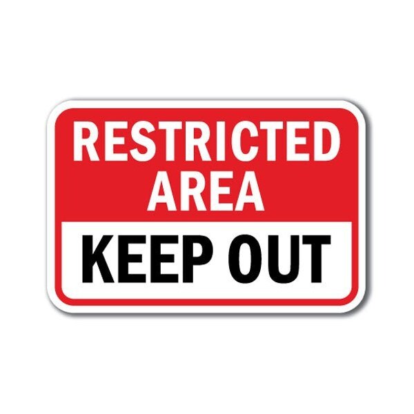 Safety Sign, 12 in Height, Aluminum, Restricted Area - Keep